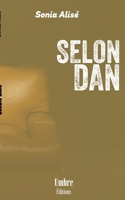 Selon Dan (French Edition) 2959525612 Book Cover