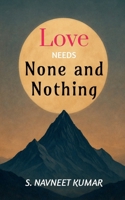 Love Needs None and Nothing B0FJR6FSSZ Book Cover