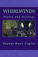 Whirlwinds: Poetry and Writings 1500241202 Book Cover