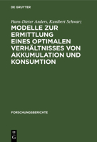 Modelle Zur Ermittlung Eines Optimalen Verhältnisses Von Akkumulation Und Konsumtion 311253381X Book Cover