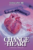 Change of Heart: A Miner & Mulville Medical Thriller 1610886593 Book Cover