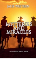 Mysteries And Miracles: A Collection of Untold Stories B0FQ8FVLNM Book Cover