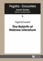 The Rebirth of Hebrew Literature 3631664761 Book Cover