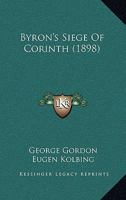 Byron's Siege Of Corinth 1165339331 Book Cover