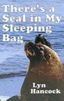 There's a seal in my sleeping bag 0394480325 Book Cover