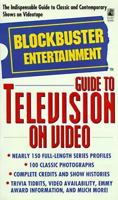 Blockbuster Entertainment Guide to Television on Video 0671529021 Book Cover