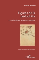 Figures de la pédophilie: La psychanalyse et le monde du pédophile (French Edition) 2343117039 Book Cover