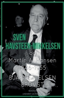Sven Havsteen-Mikkelsen og Martin A. Hansen. 1946-1955 8711888210 Book Cover