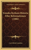 Svenska Kyrkans Historia Efter Reformationen (1886) 1165818574 Book Cover