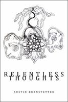 Relentless Thoughts 1532035667 Book Cover