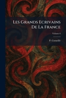 Les Grands Ecrivains De La France (French Edition) 1025728637 Book Cover
