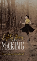 Eighty Years in the Making 022884147X Book Cover
