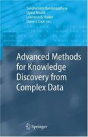 Advanced Methods for Knowledge Discovery from Complex Data (Advanced Information and Knowledge Processing) B0140DJ3BO Book Cover