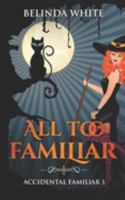 All Too Familiar 1081001844 Book Cover