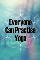Everyone Can Practise Yoga: Exercise Is a Simple Art Form That Can Improve Your Health and Strengthen Your Body 2389870007 Book Cover