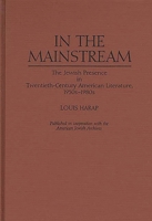 In the Mainstream: The Jewish Presence in Twentieth-Century American Literature, 1950s-1980s (Contributions in Ethnic Studies) 0313253870 Book Cover