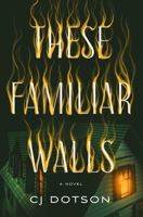 These Familiar Walls 1250336589 Book Cover