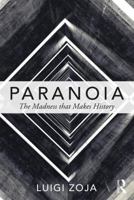 Paranoia: The Madness That Makes History 1138673668 Book Cover