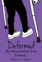 Deformed: My Remarkable Life Continues 1735846007 Book Cover