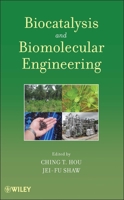 Biocatalysis and Biomolecular Engineering 0470487593 Book Cover