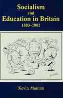 Socialism and Education in Britain 1883-1902 1138982393 Book Cover