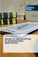 Issues of Digitalization of International Arbitration 3659839302 Book Cover