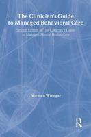 The Clinician's Guide to Managed Behavioral Care (Haworth Marketing Resources) (Haworth Marketing Resources) 0789060132 Book Cover