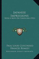 Japanese Impressions, with a Note on Confucius 0526381620 Book Cover