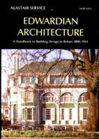 Edwardian Architecture: A Handbook to Building Design in Britain 1890-1914 0500201552 Book Cover