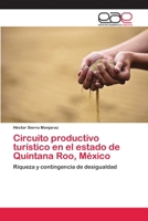 Circuito Productivo Turistico En El Estado de Quintana Roo, Mexico 3659068241 Book Cover