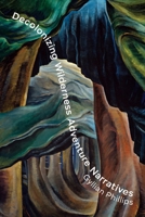 Decolonizing Wilderness Adventure Narratives 1771127074 Book Cover