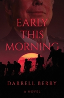 Early This Morning B0F2CJ7K84 Book Cover