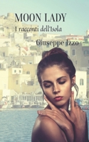 Moon Lady: I racconti dell’Isola B0FV8ZZCNQ Book Cover