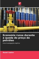 Economia russa durante a queda do preço do petróleo: Uma investigação empírica (Portuguese Edition) 6208781779 Book Cover