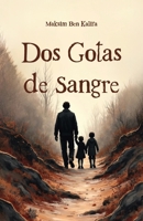 Dos Gotas de Sangre (Spanish Edition) B0GXNLLLM3 Book Cover