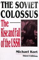 The Soviet Colossus: The Rise and Fall of the USSR 087332675X Book Cover