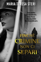 Finché crimine non ci separi (Italian Edition) B0G3K5YTC8 Book Cover