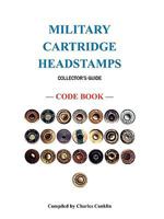 Military Cartridge Headstamps Collectors Guide 0788441175 Book Cover