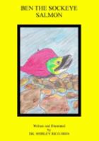 Ben the Sockeye Salmon 1543262740 Book Cover
