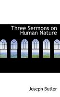 Three Sermons on Human Nature 1022122002 Book Cover