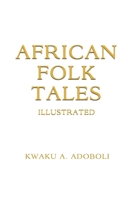 African Folk Tales 1480980137 Book Cover