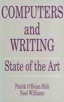 Computers and Writing: State of the Art 9401052670 Book Cover