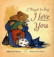 I Forgot to Say I Love You 0333972341 Book Cover