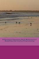 Differential Equations with Mathematical Modelling and Analog Programming 1540697762 Book Cover