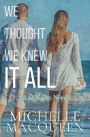We Thought We Knew It All 1073533557 Book Cover