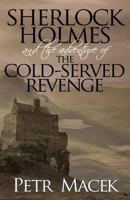 Sherlock Holmes and the Adventure of the Cold-Served Revenge 1780926596 Book Cover