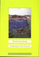 Mental Handicap: Challenge to the Church 1870335082 Book Cover