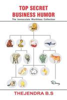 Top Secret Business Humor: The Immaculate Worthless Collection 145361656X Book Cover