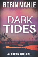 Dark Tides (Allison Hart Private Investigator Thrillers) B0F21K4KCW Book Cover