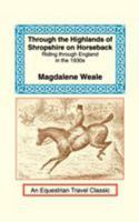 Through the Highlands of Shropshire 1590480384 Book Cover